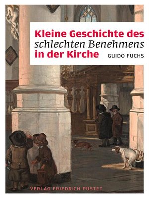 cover image of Kleine Geschichte des schlechten Benehmens in der Kirche